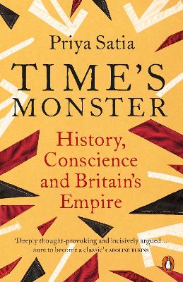 Time's Monster: History, Conscience and Britain's Empire book