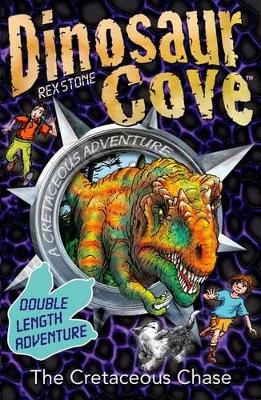 Dinosaur Cove: The Cretaceous Chase book