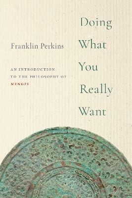 Doing What You Really Want: An Introduction to the Philosophy of Mengzi book
