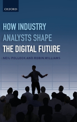 How Industry Analysts Shape the Digital Future book