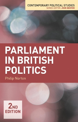 Parliament in British Politics by Philip Norton