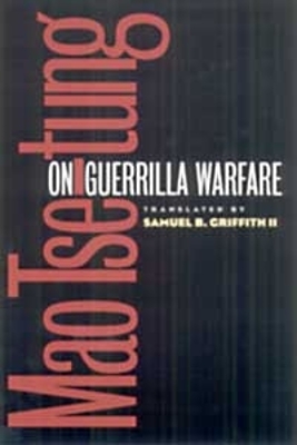 On Guerrilla Warfare by Mao Tse-Tung