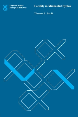 Locality in Minimalist Syntax by Thomas S. Stroik