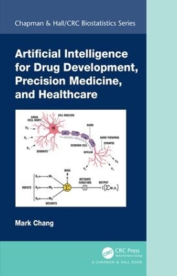 Artificial Intelligence for Drug Development, Precision Medicine, and Healthcare by Mark Chang