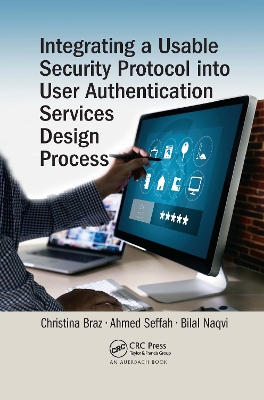 Integrating a Usable Security Protocol into User Authentication Services Design Process by Christina Braz