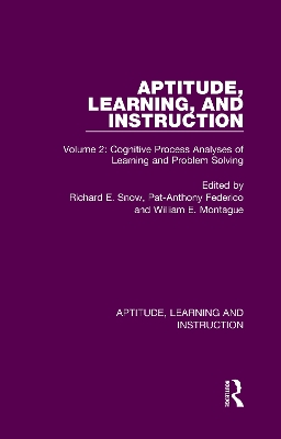 Aptitude, Learning, and Instruction: Volume 2: Cognitive Process Analyses of Learning and Problem Solving book