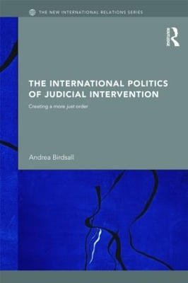 The International Politics of Judicial Intervention by Andrea Birdsall