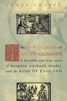 Bewitching of Anne Gunter by James Sharpe
