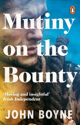 Mutiny On The Bounty by John Boyne