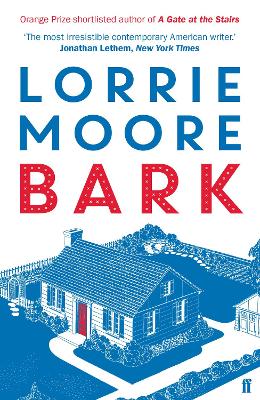 Bark by Lorrie Moore