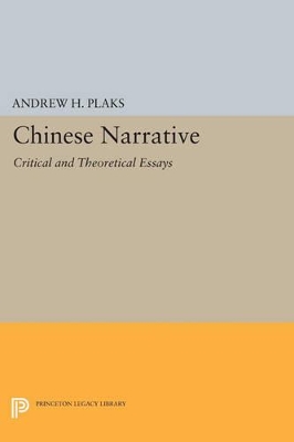 Chinese Narrative by Andrew H. Plaks