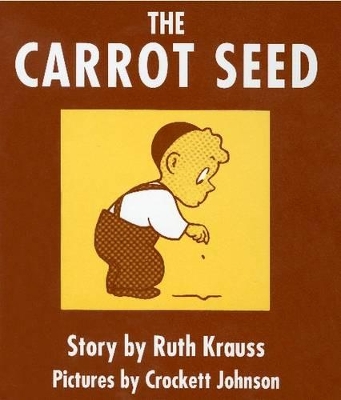 The Carrot Seed Board Book: 75th Anniversary book