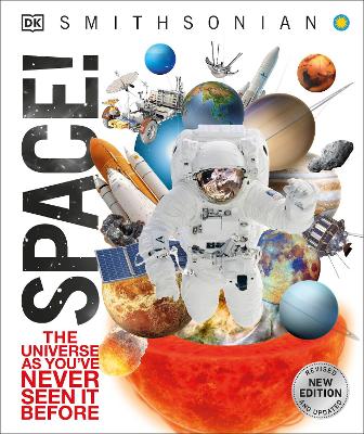 Knowledge Encyclopedia Space!: The Universe as You've Never Seen it Before by DK