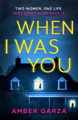 When I Was You: The utterly addictive psychological thriller about obsession and revenge book