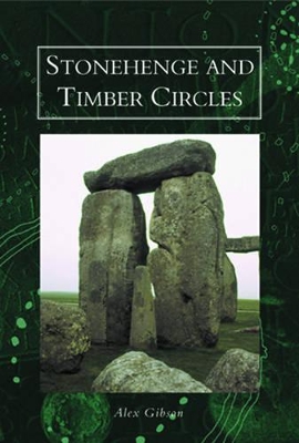 Stonehenge and Timber Circles book