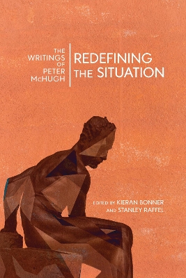 Redefining the Situation: The Writings of Peter McHugh book