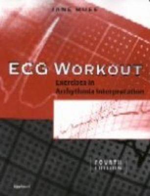 ECG Workout: Exercises in Arrhythmia Interpretation book