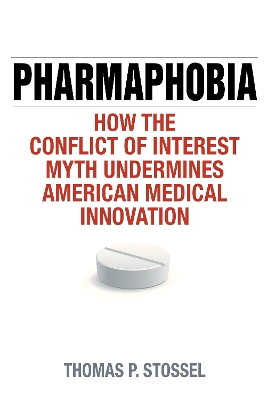 Pharmaphobia by Thomas P. Stossel