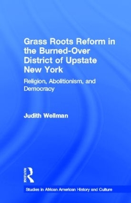 Grassroots Reform in the Burned-over District of Upstate New York book