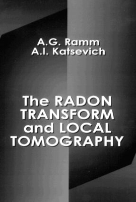 The Radon Transform and Local Tomography by A.G. Ramm