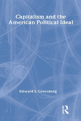 Capitalism and the American Political Ideal book