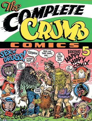 The The Complete Crumb Comics Vol.5: Happy Hippy Comix by Robert R Crumb