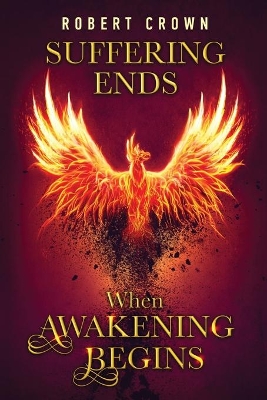 Suffering Ends When Awakening Begins book