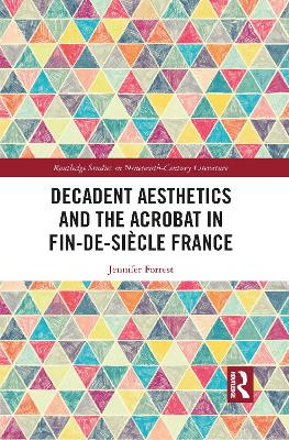 Decadent Aesthetics and the Acrobat in French Fin de siècle book