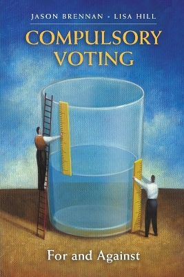 Compulsory Voting by Jason Brennan