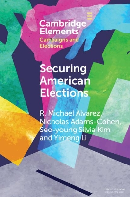 Securing American Elections: How Data-Driven Election Monitoring Can Improve Our Democracy book