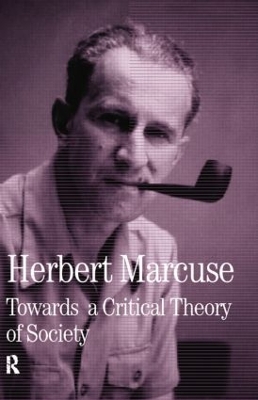 Towards a Critical Theory of Society: Collected Papers of Herbert Marcuse, Volume 2 book