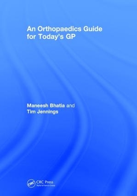 An Orthopaedics Guide for Today's GP by Tim Jennings