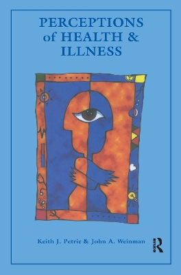 Perceptions of Health & Illnes by Keith J. Petrie