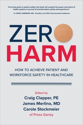 Zero Harm: How to Achieve Patient and Workforce Safety in Healthcare book