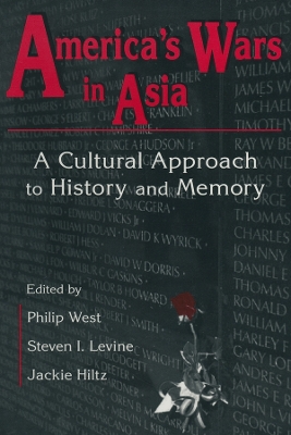 United States and Asia at War: A Cultural Approach: A Cultural Approach by Philip West
