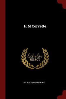 H M Corvette by Nicholas Monsarrat