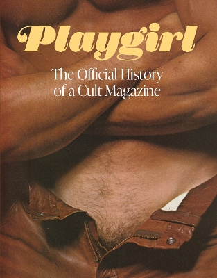 Playgirl: The Official History of a Cult Magazine book