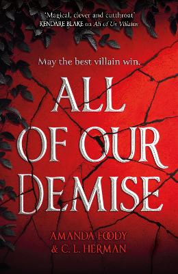 All of Our Demise: The epic conclusion to All of Us Villains book