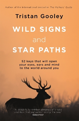 Wild Signs and Star Paths: 52 keys that will open your eyes, ears and mind to the world around you book