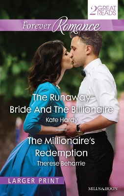 The RUNAWAY BRIDE AND THE BILLIONAIRE/THE MILLIONAIRE'S REDEMPTION by Therese Beharrie