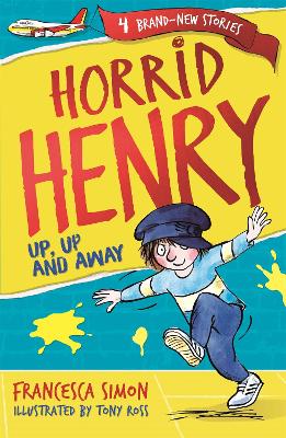 Horrid Henry: Up, Up and Away: Book 25 book