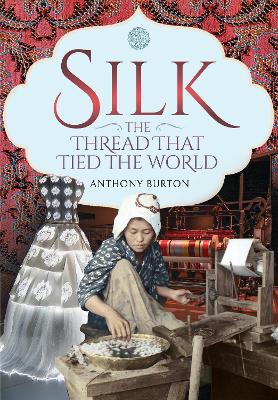 Silk, the Thread that Tied the World book