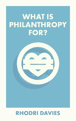 What Is Philanthropy For? book