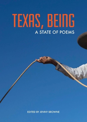 Texas, Being: A State of Poems book