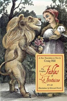 The Complete Fables of La Fontaine: A New Translation in Verse by Jean de la Fontaine