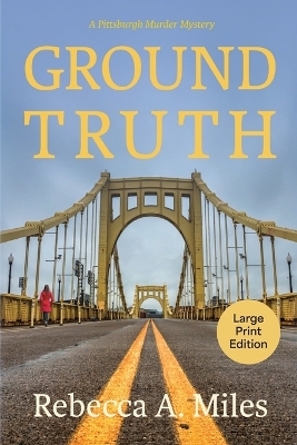 Ground Truth by Rebecca A Miles