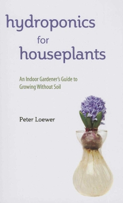 Hydroponics for Houseplants book