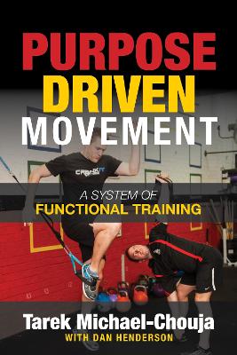 Purpose Driven Movement: The Ultimate Guide to Functional Training book