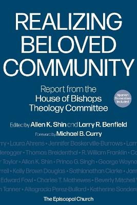 Realizing Beloved Community: Report from the House of Bishops Theology Committee book