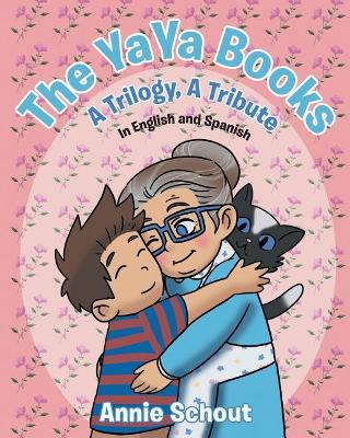 The YaYa Books: A Trilogy, A Tribute In English and Spanish book